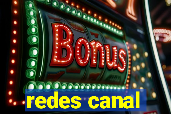 redes canal